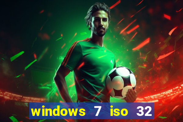 windows 7 iso 32 bits pt-br download